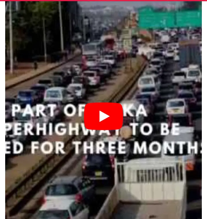 Nairobi Thika Road Closed For 3 Months