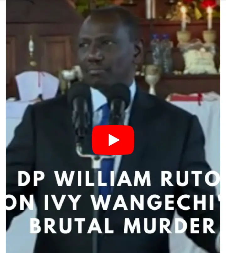 William ruto on Ivy Wangechi death video