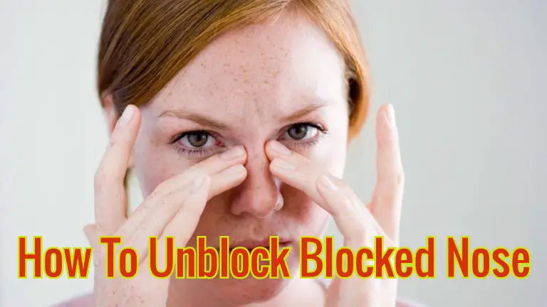 How To Unblock A Blocked Nose Naturally And Quickly