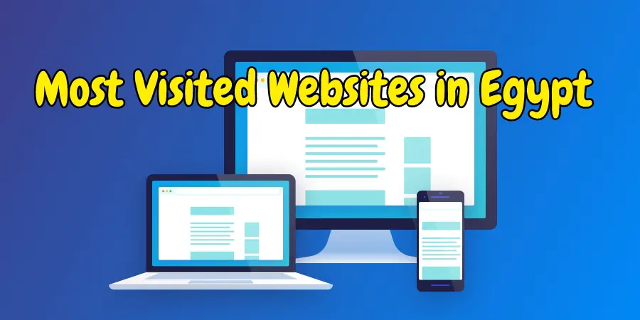 Top 10 Most Visited Websites in Egypt 2023 Popular Sites