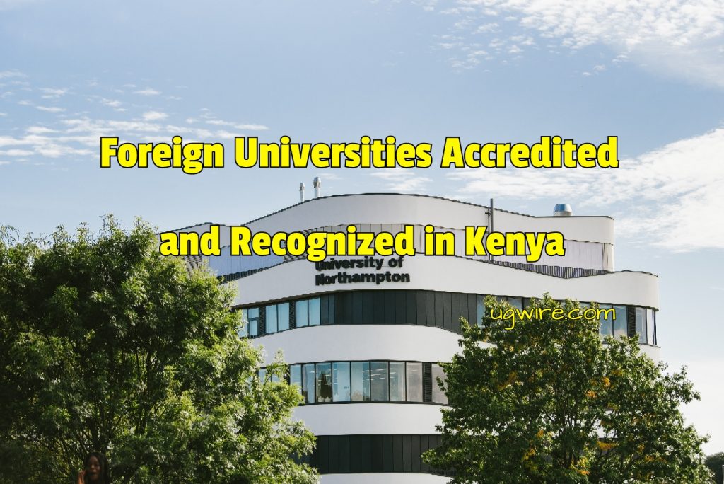 Foreign Universities Accredited in Kenya (Recognized) 2023.