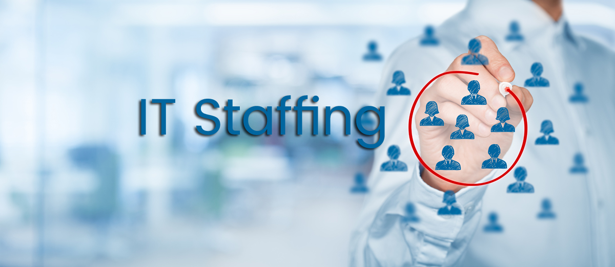 What IT Staffing Is and How To Properly Staff Your IT Team