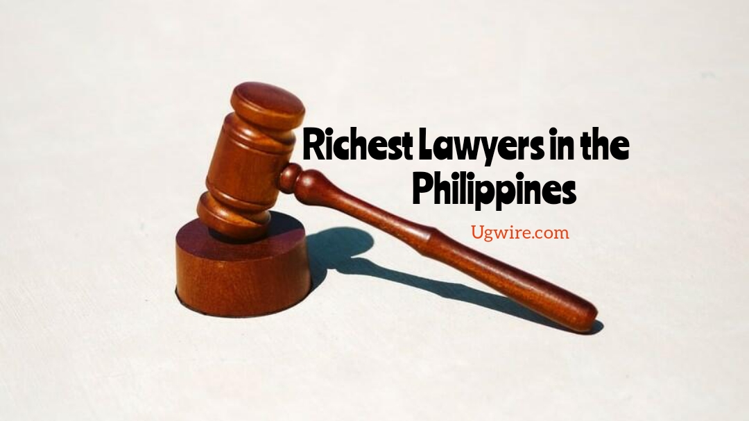 Top 10 Richest Lawyers in the Philippines 2023